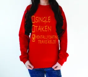 1365 Mentally dating Travie Kelce DTF/Sublimation Transfer