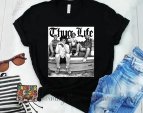 1546 Thug LIfe DTF/Sublimation Transfer